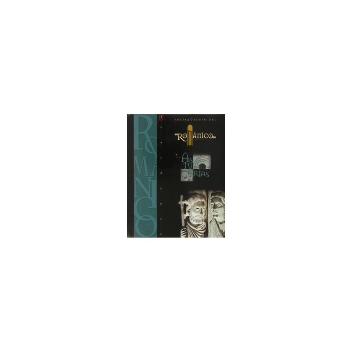 ENCICLOPEDIA DEL ROMANICO EN ASTURIAS TOMO I