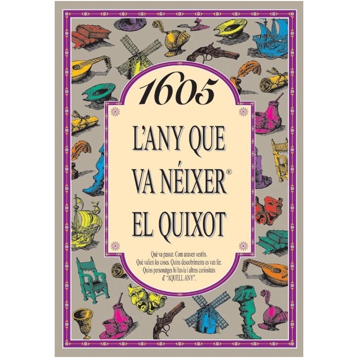 1605 L'ANY QUE VA NEIXER EL QUIXOT