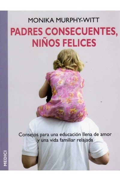 PADRES CONSECUENTES NIÑOS FELICES
