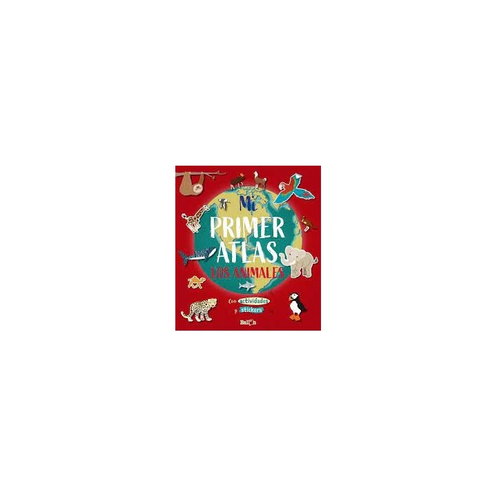 Mi primer atlas - Los animales.