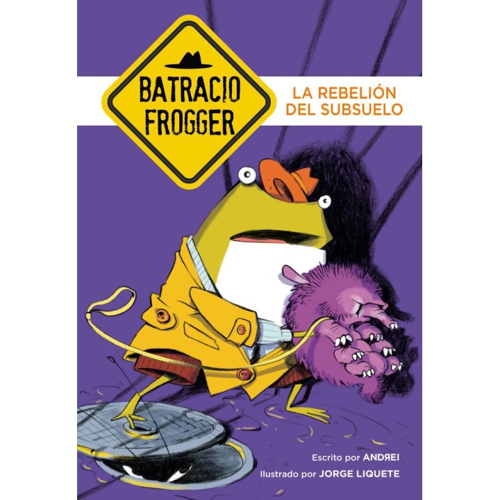 UN CASO DE BATRACIO FROGGER 5 LA REBELION DEL SUBSUELO