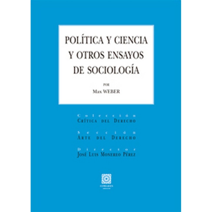 POLITICA Y CIENCIA Y OTROS ENSAYOS DE SOCIOLOGIA.