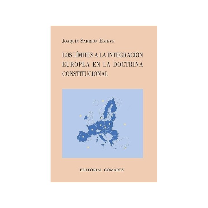 LIMITES A LA INTEGRACION EUROPEA EN LA DOCTRINA CONSTITUCION