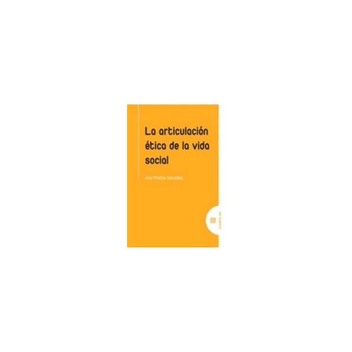 ARTICULACION ETICA DE LA VIDA SOCIAL,LA