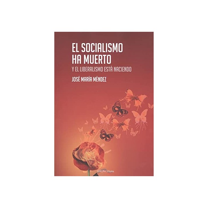 El Socialismo ha muerto. Y el Liberalismo esta naciendo