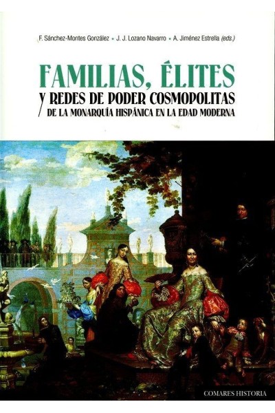 FAMILIAS ELITES Y REDES DE PODER COSMOPOLITAS DE MONARQUIA