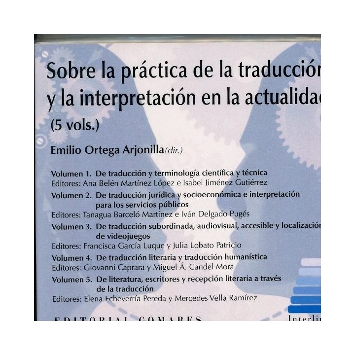 SOBRE LA PRACTICA DE LA TRADUCCION Y LA INTERPRETACION EN LA