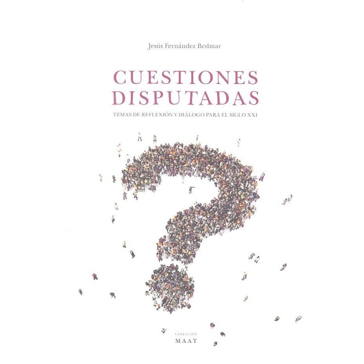 CUESTIONES DISPUTADAS TEMAS DE REFLEXION Y DIALOGO PARA EL