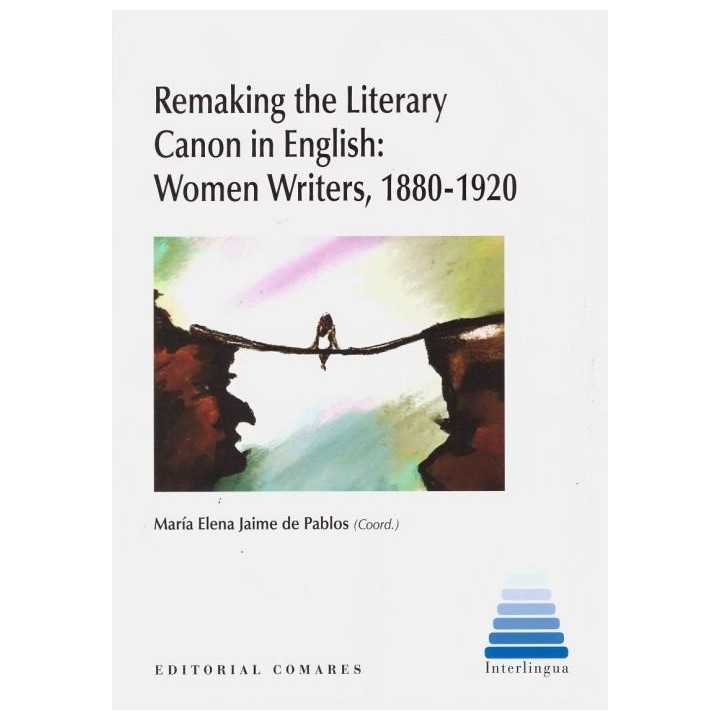 REMAKING THE LITERARY CANON IN ENGLISH WOMEN WRITERS 1880