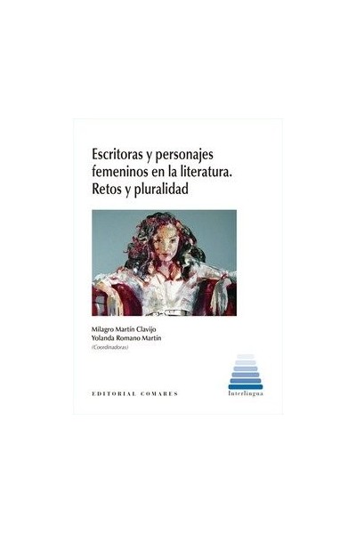 ESCRITORAS Y PERSONAJES FEMENINOS EN LITERATURA RETOS Y PLU