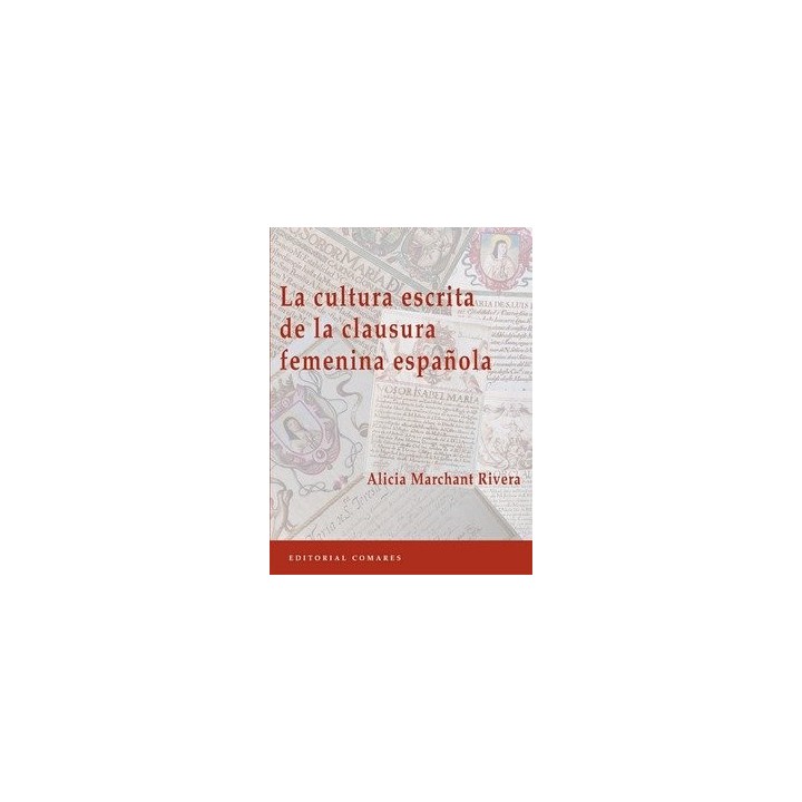 CULTURA ESCRITA DE LA CLAUSURA FEMENINA ESPAÑOLA