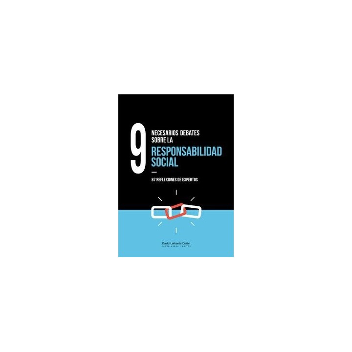 9 NECESARIOS DEBATES SOBRE LA RESPONSABILIDAD SOCIAL