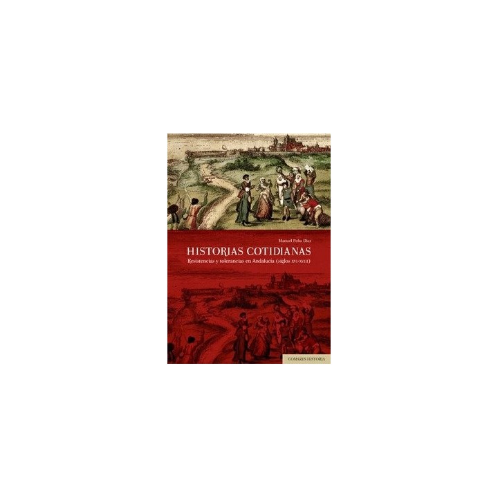HISTORIAS COTIDIANAS RESISTENCIAS Y TOLERANCIAS ANDALUCIA