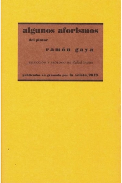 ALGUNOS AFORISMOS DEL PINTOR RAMON GAYA
