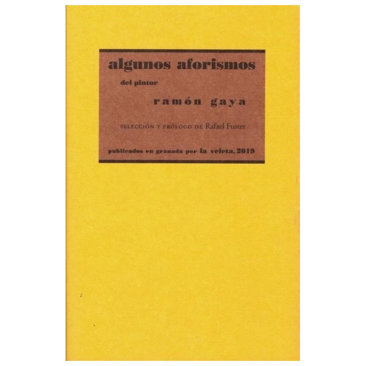ALGUNOS AFORISMOS DEL PINTOR RAMON GAYA