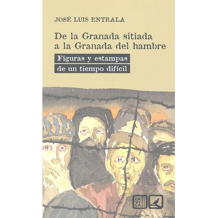 DE LA GRANADA SITIADA A LA GRANADA DEL HAMBRE