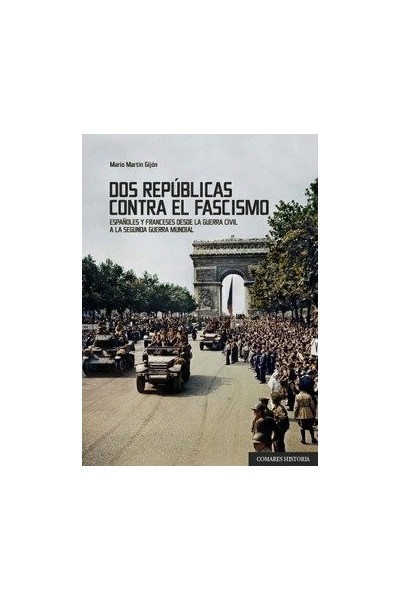 DOS REPUBLICAS CONTRA EL FASCISMO ESPAÑOLES Y FRANCESES DE