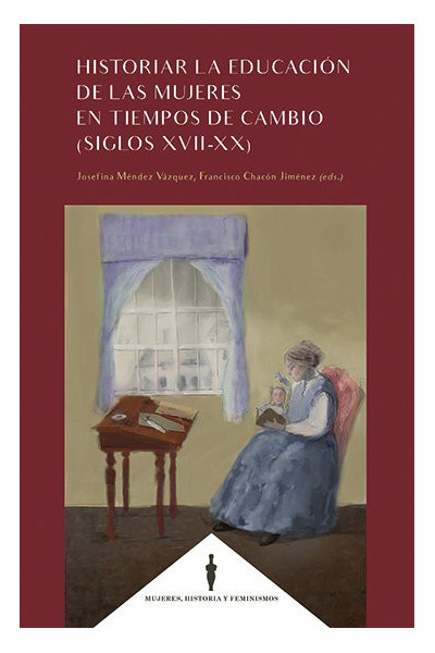 HISTORIAR LA EDUCACION DE MUJERES EN TIEMPOS DE CAMBIO XVII