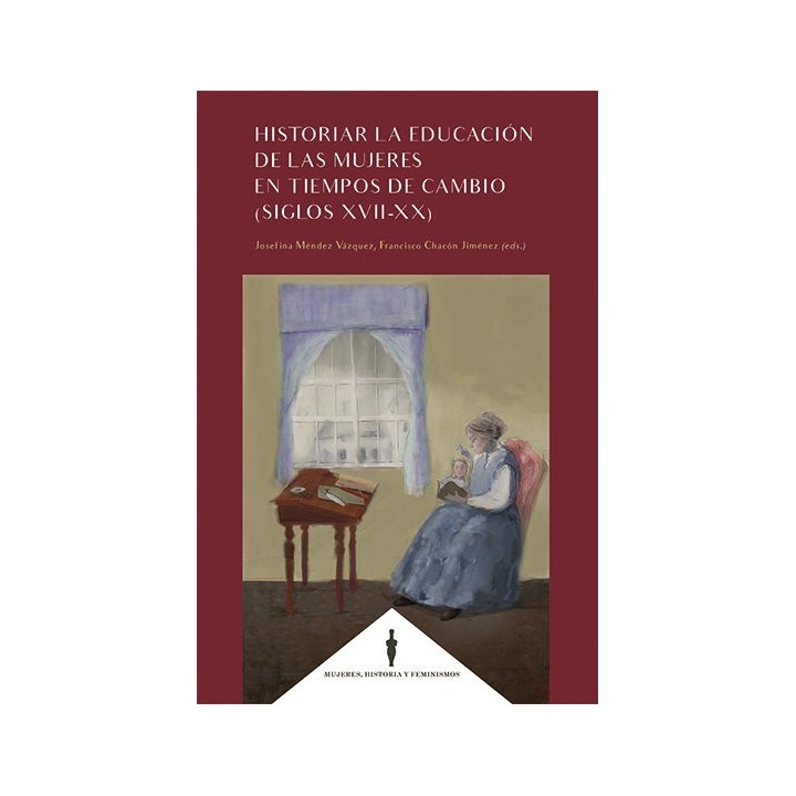 HISTORIAR LA EDUCACION DE MUJERES EN TIEMPOS DE CAMBIO XVII