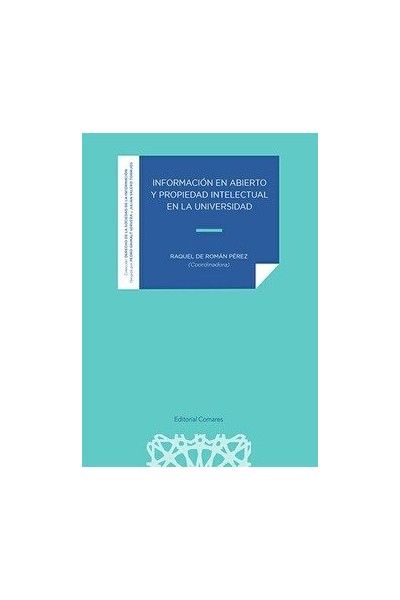 INFORMACION EN ABIERTO Y PROPIEDAD INTELECTUAL EN LA UNIVER