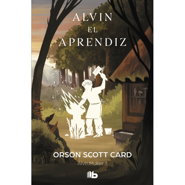 ALVIN EL APRENDIZ (SAGA DE ALVIN MAKER [EL HACEDOR] 3)