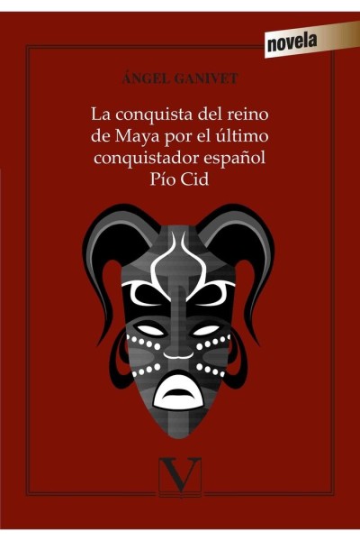 CONQUISTA DEL REINO DE MAYA POR EL ULTIMO CONQUISTADOR ESPAÑ