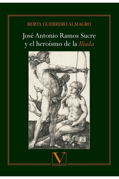 JOSE ANTONIO RAMOS SUCRE Y EL HEROISMO DE LA ILIADA