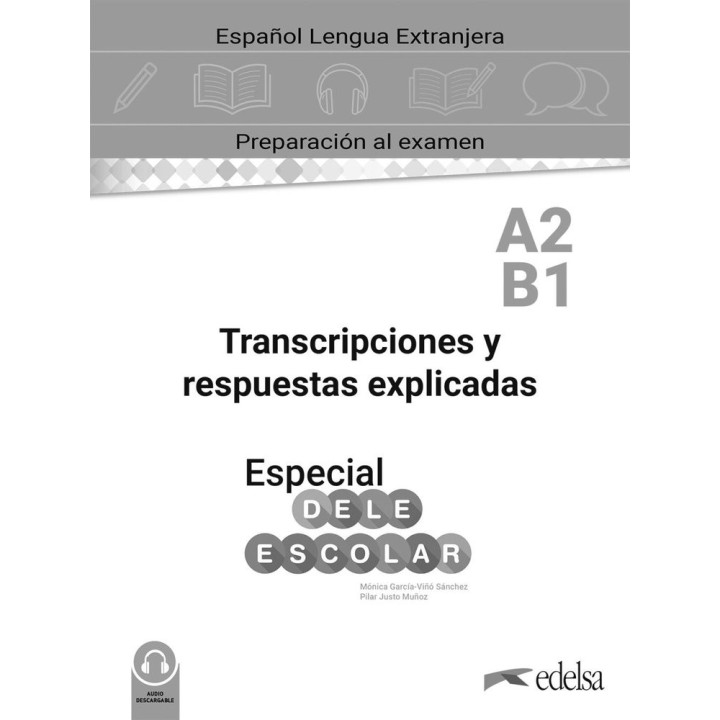 ESPECIAL DELE ESCOLAR A2 B1 TRANSCRIPCIONES Y RESPUESTAS EXP