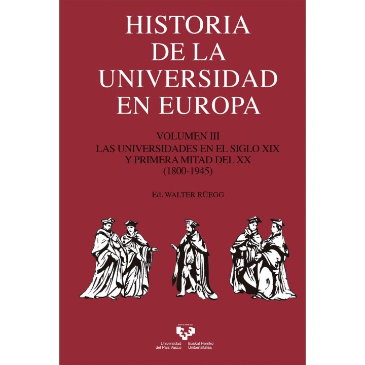 HISTORIA DE LA UNIVERSIDAD EN EUROPA. VOLUMEN 3. LAS UNIVERS