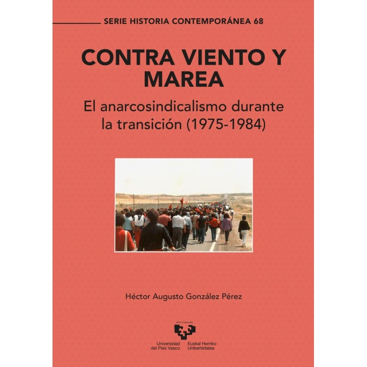 CONTRA VIENTO Y MAREA EL ANARCOSINDICALISMO DURANTE LA TRAN