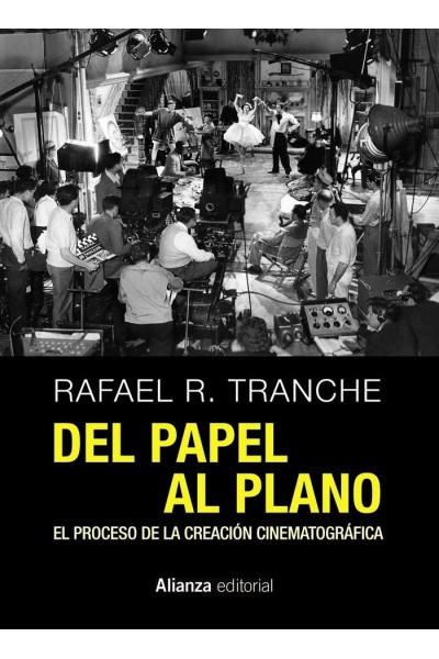 DEL PAPEL AL PLANO EL PROCESO DE LA CREACION CINEMATOGRAFIC