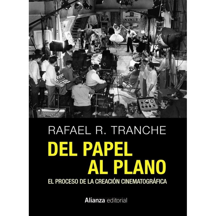 DEL PAPEL AL PLANO EL PROCESO DE LA CREACION CINEMATOGRAFIC