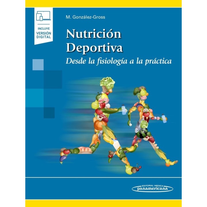 NUTRICION DEPORTIVA: DESDE LA FISIOLOGIA A LA PRACTICA