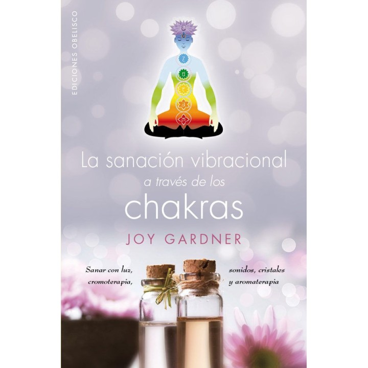 SANACION VIBRACIONAL A TRAVES DE LOS CHAKRAS,LA