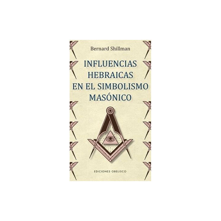 INFLUENCIAS HEBRAICAS EN EL SIMBOLISMO MASONICO