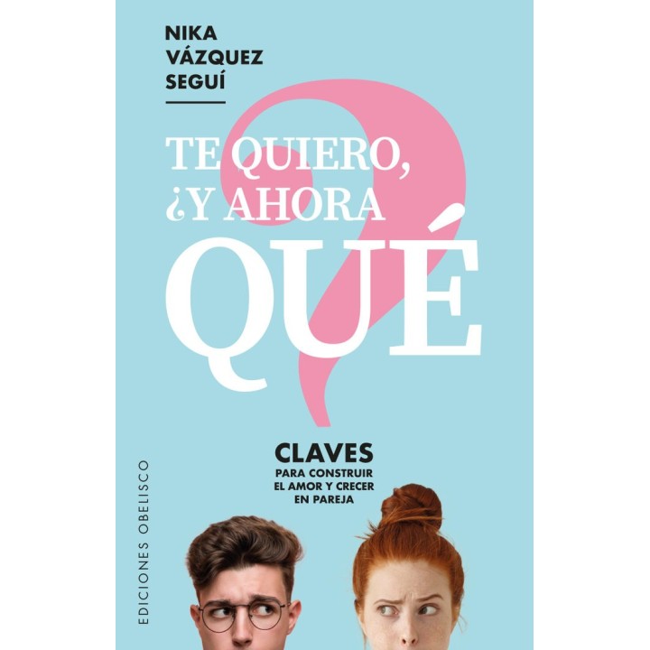 TE QUIERO Y AHORA QUE