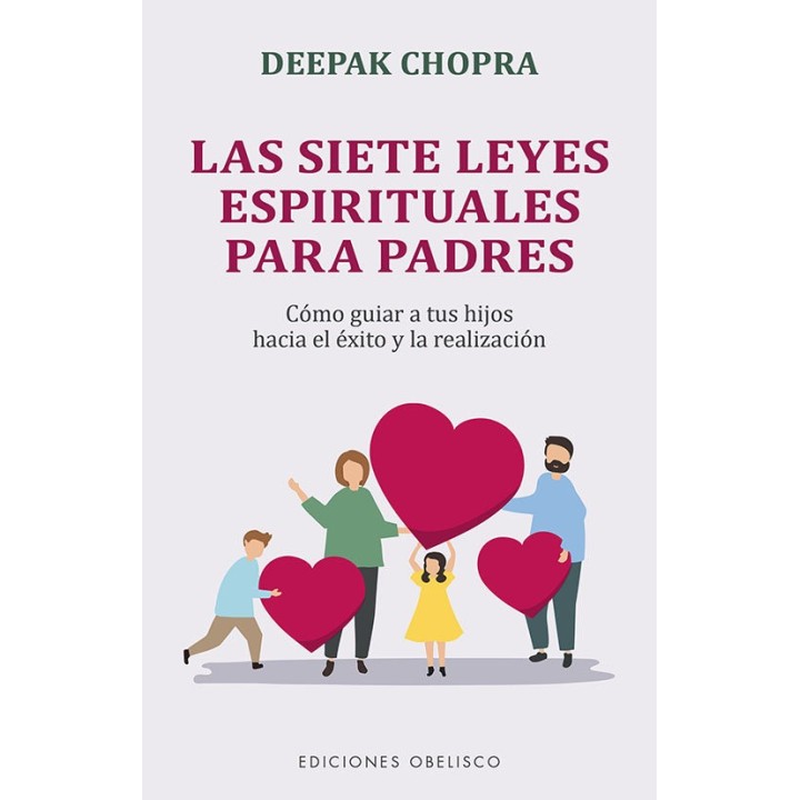 LAS SIETE LEYES ESPIRITUALES PARA PADRES