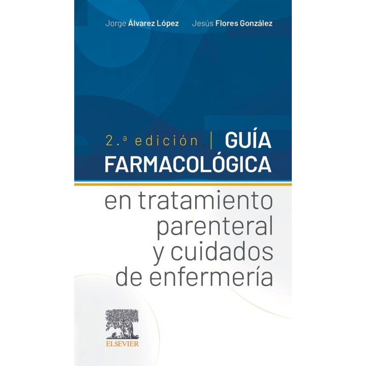 GUIA FARMACOLOGICA TRATAMIENTO PARENTERAL Y CUIDADOS ENFERM