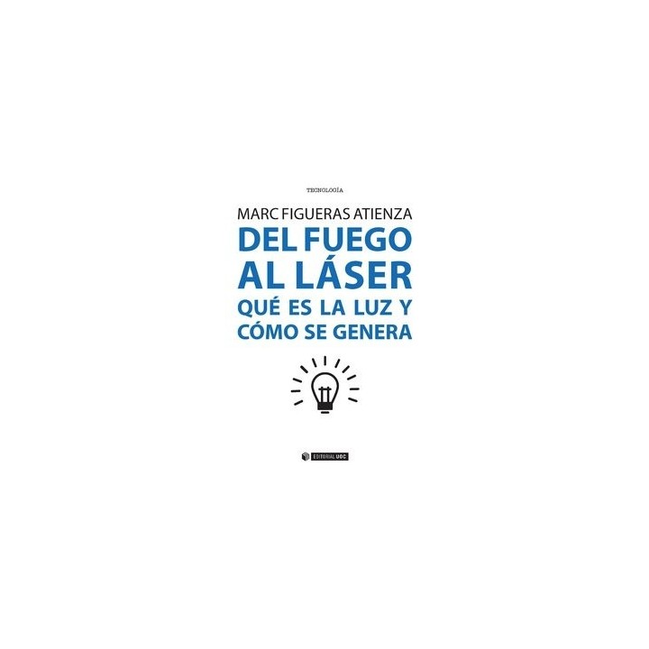DEL FUEGO AL LASER QUE ES LA LUZ Y COMO SE GENERA