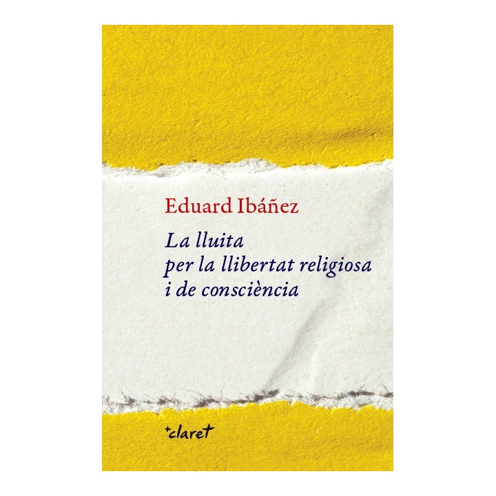 LA LLUITA PER LA LLIBERTAT RELIGIOSA I DE CONSCIENCIA