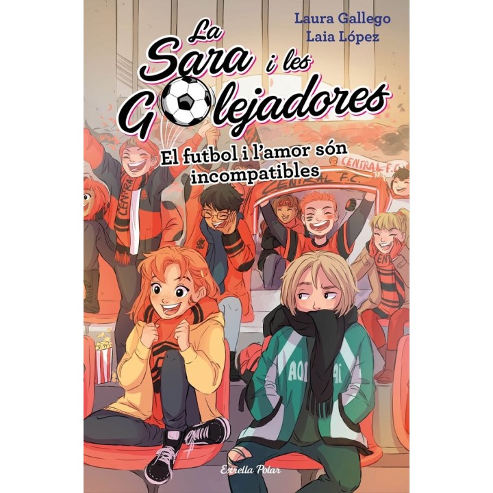 SARA I LES GOLEJADORES 4 FUTBOL I LAMOR SON INCOMPATIBLES