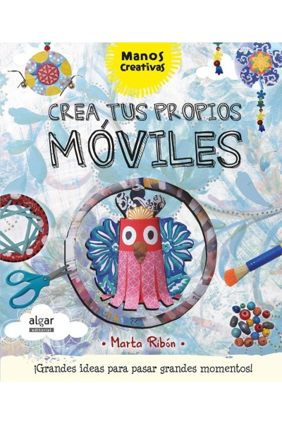 CREA TUS PROPIOS MOVILES