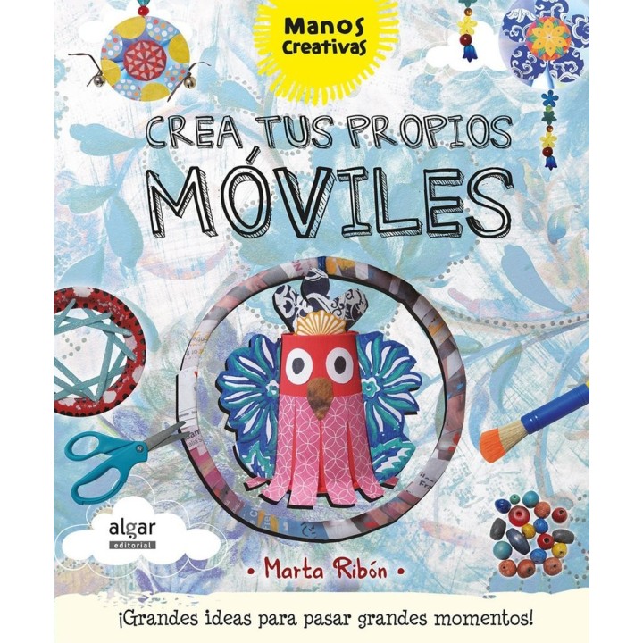 CREA TUS PROPIOS MOVILES