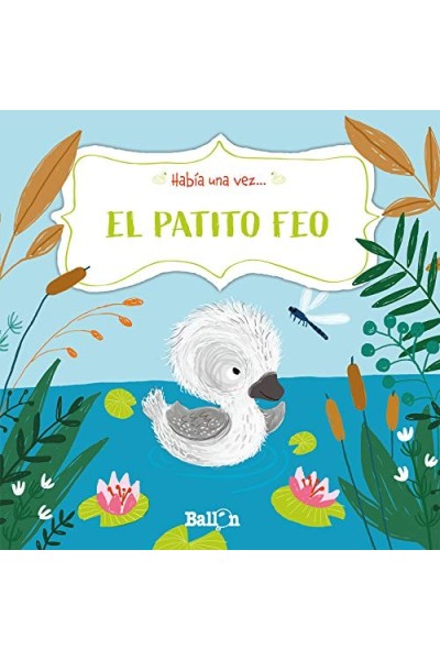 HABIA UNA VEZ EL PATITO FEO