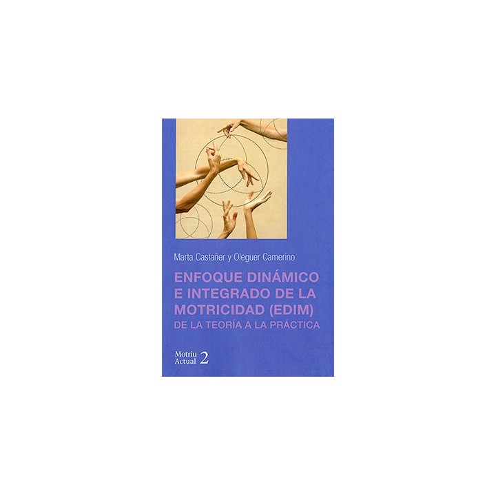 ENFOQUE DINAMICO E INTEGRADO DE LA MOTRICIDAD EDIM DE TEORI
