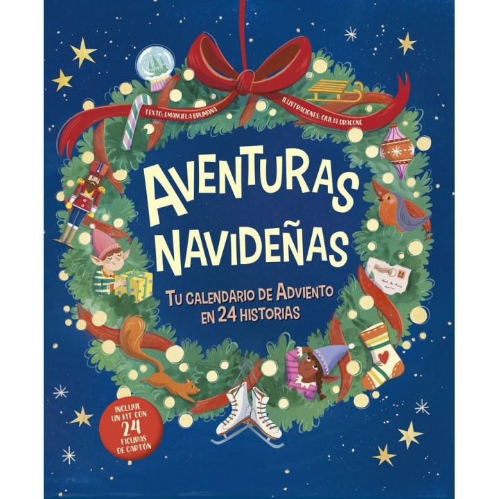 AVENTURAS NAVIDEÑAS TU CALENDARIO DE ADVIENTO EN 24 HISTORI