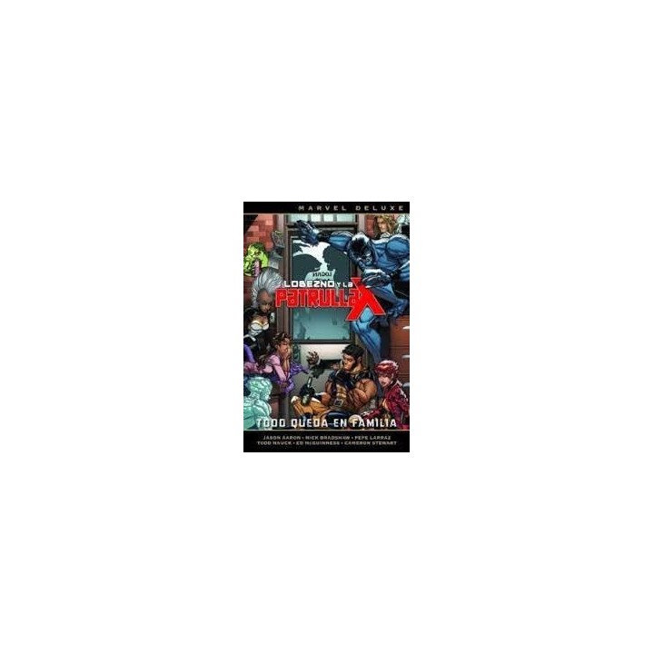 MARVEL DELUXE LOBEZNO Y LA PATRULLA-X 5 TODO QUEDA EN FA
