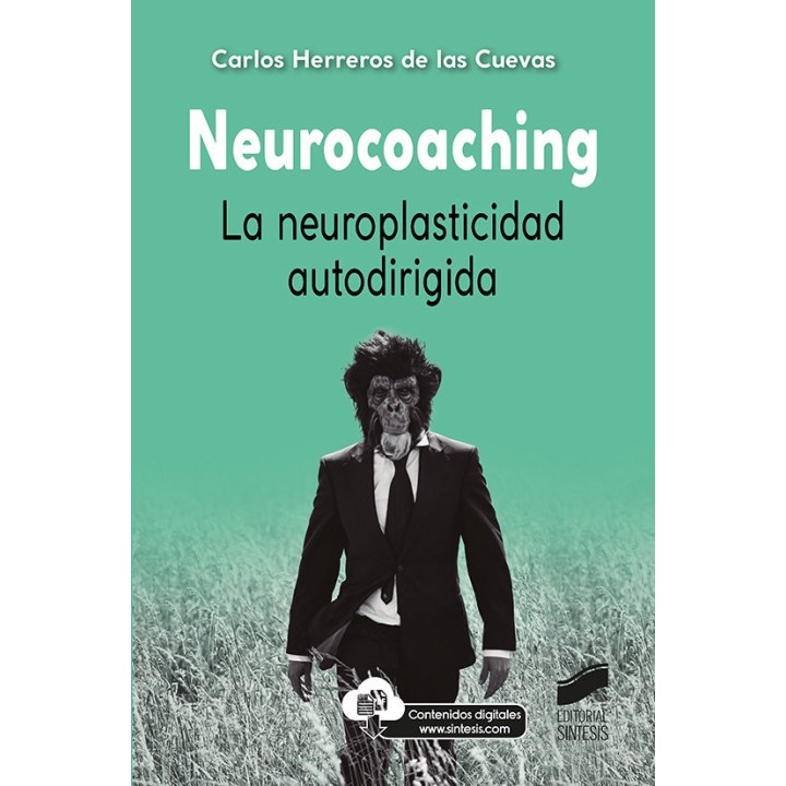 NEUROCOACHING. LA NEUROPLASTICIDAD AUTODIRIGIDA