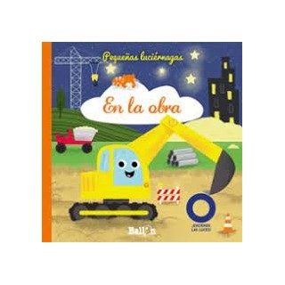 EN LA OBRA (PEQUEÑAS LUCIERNAGAS)