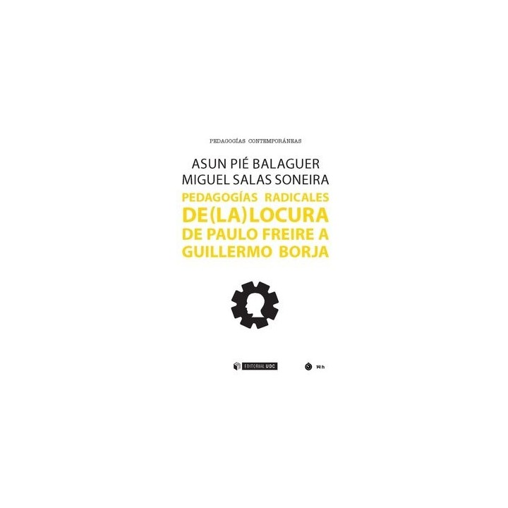 PEDAGOGIAS RADICALES DE (LA) LOCURA